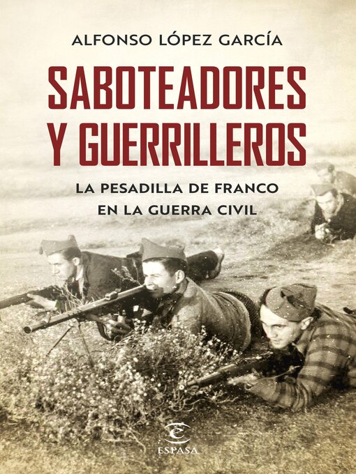 Title details for Saboteadores y guerrilleros by Alfonso López García - Available